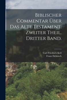 Paperback Biblischer Commentar über das alte Testament. Zweiter Theil. Dritter Band. [German] Book