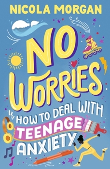 Paperback No Worries: How to Deal With Teenage Anxiety Book