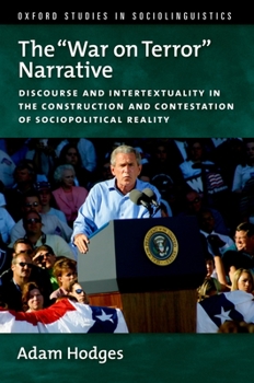 Paperback The War on Terror Narrative: Discourse and Intertextuality in the Construction and Contestation of Sociopolitical Reality Book