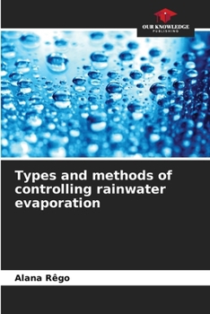 Paperback Types and methods of controlling rainwater evaporation Book