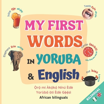 Paperback My First Words in Yoruba and English: Children Bilingual Book