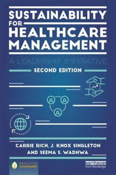 Paperback Sustainability for Healthcare Management: A Leadership Imperative Book