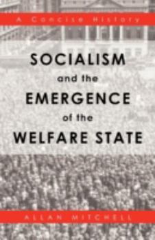 Paperback Socialism and the Emergence of the Welfare State: A Concise History Book