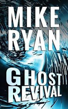 Ghost Revival - Book #4 of the CIA Ghost