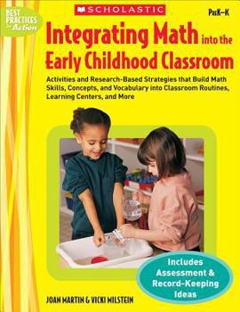 Paperback Integrating Math Into the Early Childhood Classroom, Grades PreK-K: Activities and Research-Based Strategies That Build Math Skills, Concepts, and Voc Book