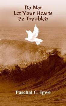 Paperback Do Not Let Your Hearts Be Troubled Book