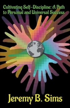 Paperback Cultivating Self-Discipline: A Path to Personal and Universal Success Book