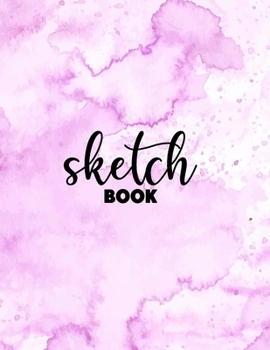 Sketchbook for Drawing: 120 Pages of 8.5x11 Blank Paper for Drawing, Sketching and Creative Doodling. Personalized Artist Notebook and Sketchbook Journal