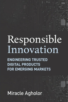 Paperback Responsible Innovation: Engineering Trusted Digital Products for Emerging Markets Book
