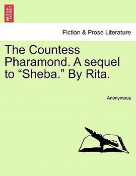 Paperback The Countess Pharamond. a Sequel to "Sheba." by Rita. Book