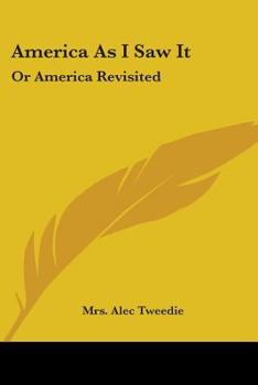 Paperback America As I Saw It: Or America Revisited Book