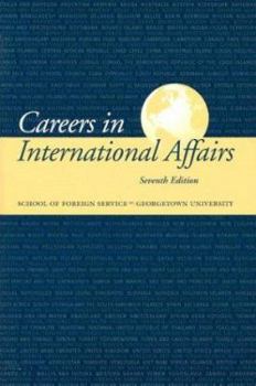 Paperback Careers in International Affairs: School of Foreign Service, Georgetown University Book
