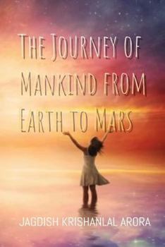 Paperback The Journey of Mankind from Earth to Mars Book