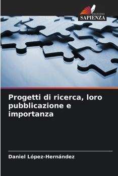 Paperback Progetti di ricerca, loro pubblicazione e importanza [Italian] Book