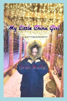Paperback My Little China Girl: A Blottoblogography Book