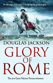 Glory of Rome - Book #8 of the Gaius Valerius Verrens