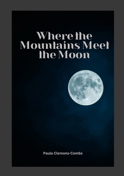 Paperback Where the Mountains Meet the Moon Book