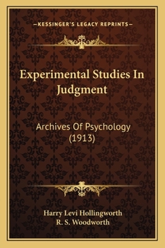 Paperback Experimental Studies In Judgment: Archives Of Psychology (1913) Book