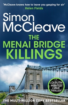 The Menai Bridge Killings: A Twisty Welsh Crime Bestseller That Will Keep You Guessing Until the End!