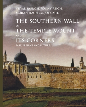 Hardcover The Southern Wall of the Temple Mount and Its Corners: Past, Present and Future Book