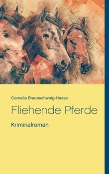 Paperback Fliehende Pferde: Roman [German] Book