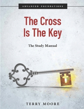 Paperback The Cross Is The Key: Study Manual Book