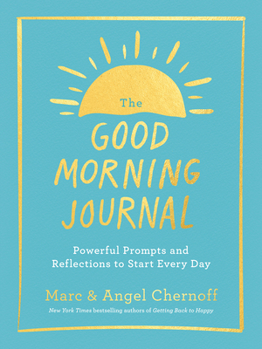 Paperback The Good Morning Journal: Powerful Prompts and Reflections to Start Every Day Book