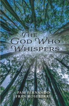 Paperback The God Who Whispers Book
