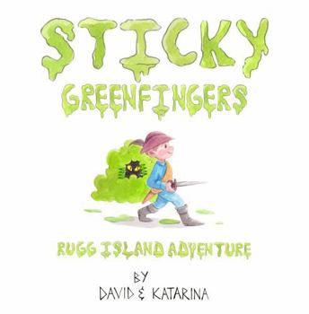 Paperback Sticky Greenfingers: Rugg Island Adventure Book
