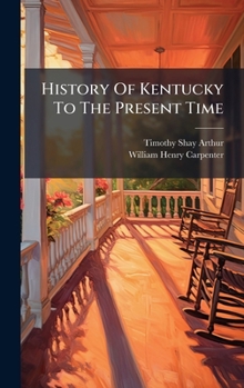 Hardcover History Of Kentucky To The Present Time Book