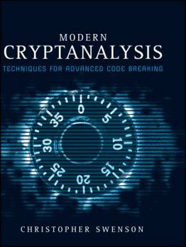 Hardcover Modern Cryptanalysis: Techniques for Advanced Code Breaking Book