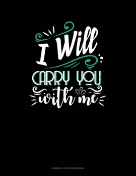 Paperback I Will Carry You With Me: Cornell Notes Notebook Book