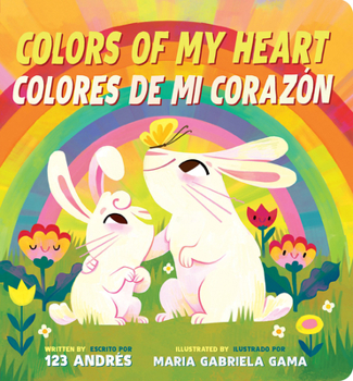 Colors of My Heart / Colores de Mi Corazón (Scholastic Bilingual)