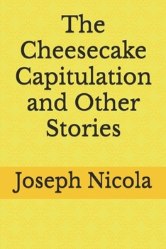 Paperback The Cheesecake Capitulation and Other Stories Book