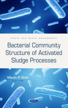 Hardcover Bacterial Community Structure of Activated Sludge Processes Book