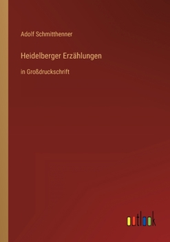 Paperback Heidelberger Erzählungen: in Großdruckschrift [German] Book