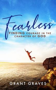Paperback Fearless: Finding Courage in the Character of God Book
