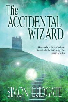 Paperback The Accidental Wizard: Simon Ludgate Book