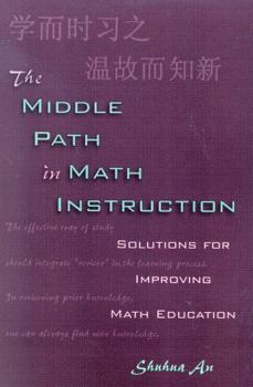 Paperback Middle Path in Math Instruction: Solutions for Improving Math Education Book