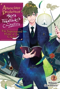 Associate Professor Akira Takatsuki's Conjecture, Vol. 2 - Book #2 of the 准教授・高槻彰良の推察