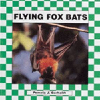 Library Binding Flying Fox Bats Book