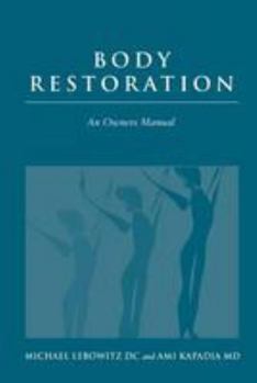 Body Restoration - An Owners Manual