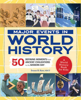Paperback Major Events in World History: 50 Defining Moments from Ancient Civilizations to the Modern Day Book