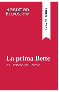 Paperback La prima Bette de Honoré de Balzac (Guía de lectura): Resumen y análisis completo [Spanish] Book