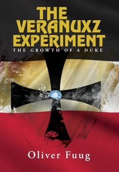 The Growth Of A Duke (The Veranuxz Experiment)
