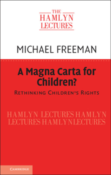 Hardcover A Magna Carta for Children?: Rethinking Children's Rights Book