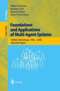 Paperback Foundations and Applications of Multi-Agent Systems: Ukmas Workshop 1996-2000, Selected Papers Book