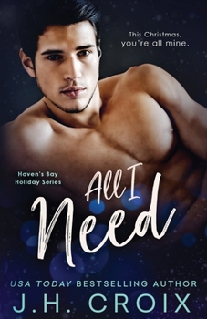 All I Need - Book #2 of the Haven's Bay