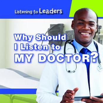 Library Binding Why Should I Listen to My Doctor? Book