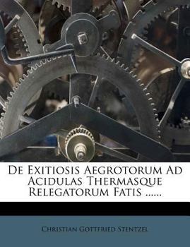 Paperback de Exitiosis Aegrotorum Ad Acidulas Thermasque Relegatorum Fatis ...... [Latin] Book